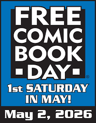 Free Comic Book Day 2026: A New Era for the Industry's Best Day