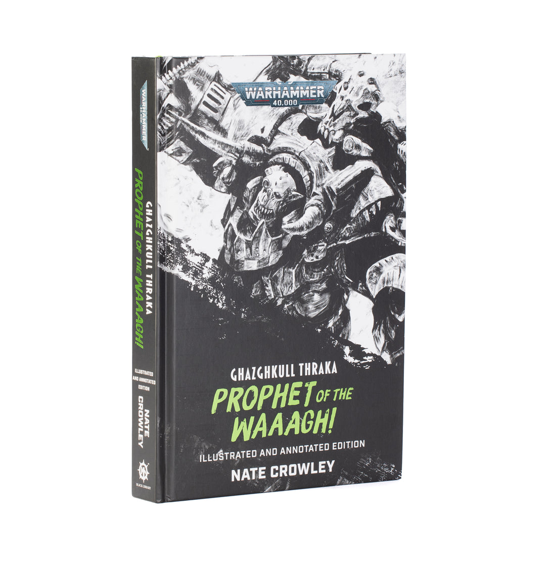 Black Library - Ghazghkull Thraka: Prophet of the Waaagh! (Illustrated & Annotated Edition)