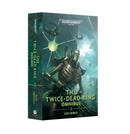 Black Library - The Twice-Dead King: the Omnibus