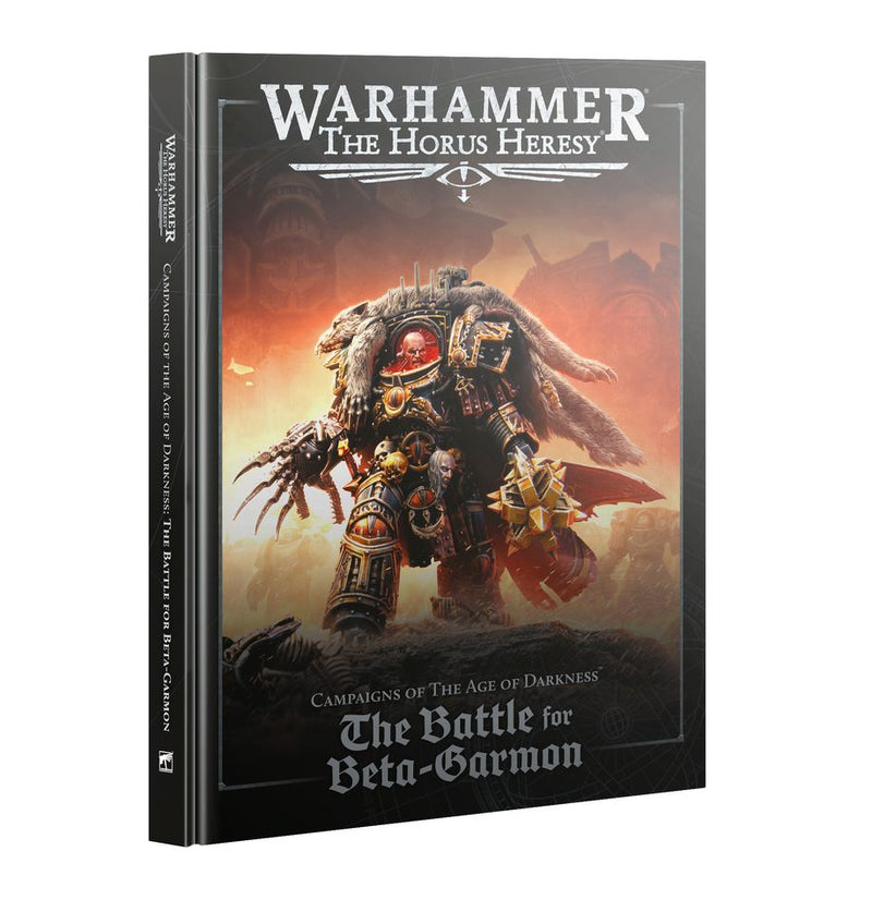 Warhammer The Horus Heresy - The Age of Darkness The Battle for Beta-Garmon (Hardback)